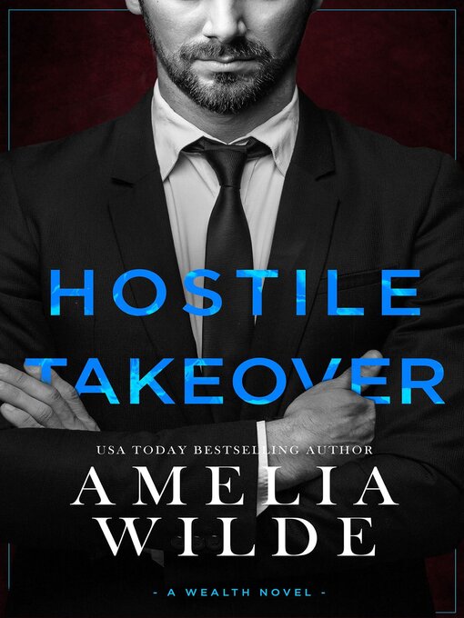 Title details for Hostile Takeover by Amelia Wilde - Available